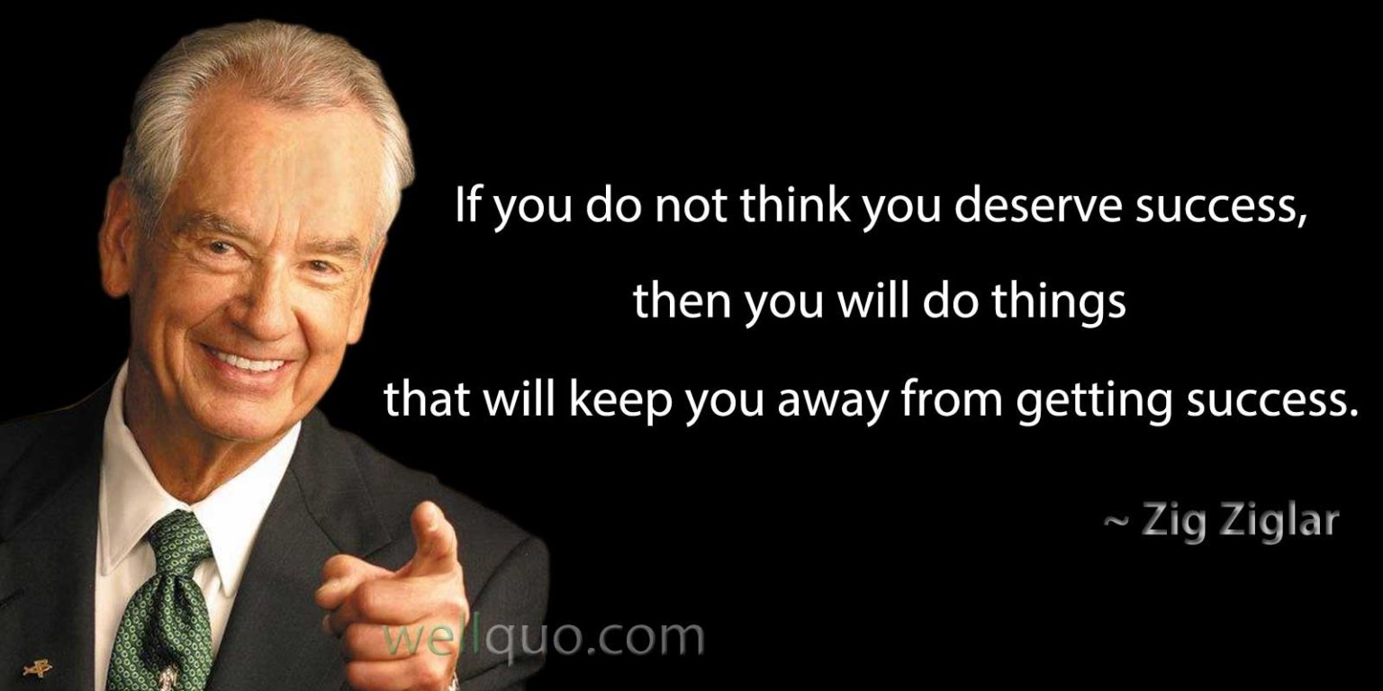 Zig Ziglar Quotes To Achieve Success In Life Well Quo