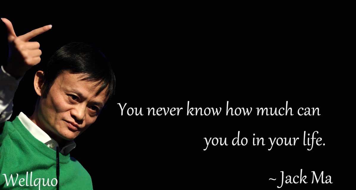 Jack Ma Quotes on how much you can do in your life