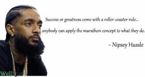 60 Top Quotes of Nipsey Hussle - Well Quo