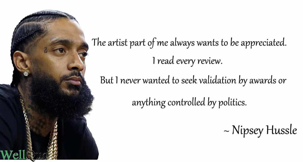 60 Top Quotes of Nipsey Hussle - Well Quo