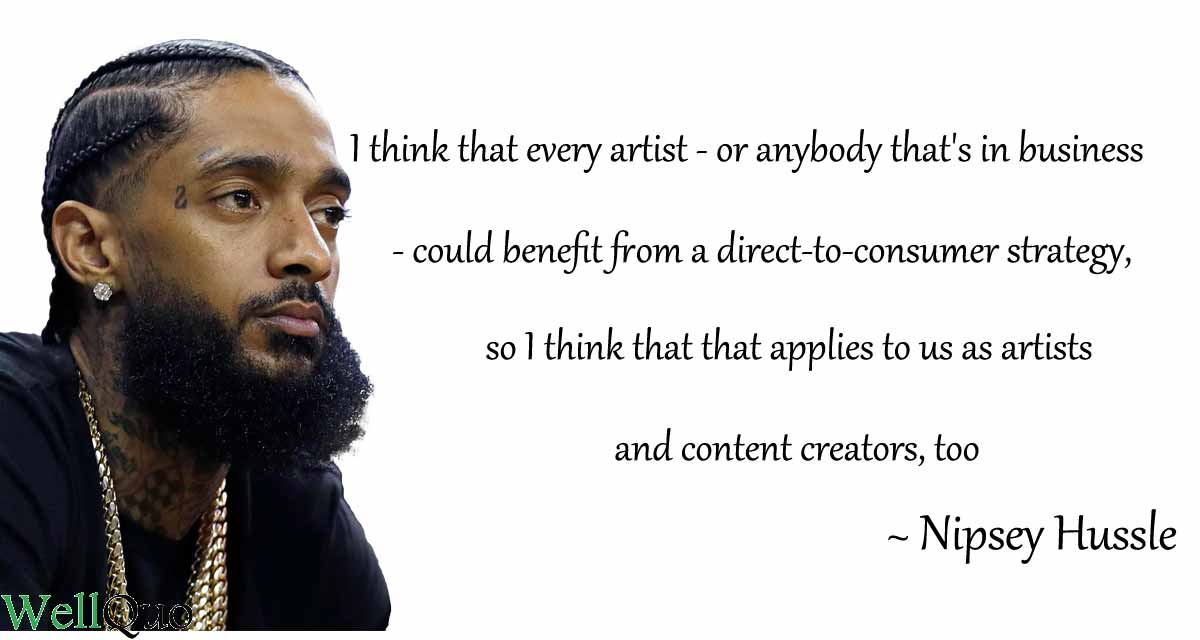 Quotes on consumer startegy by Nipsey hussle