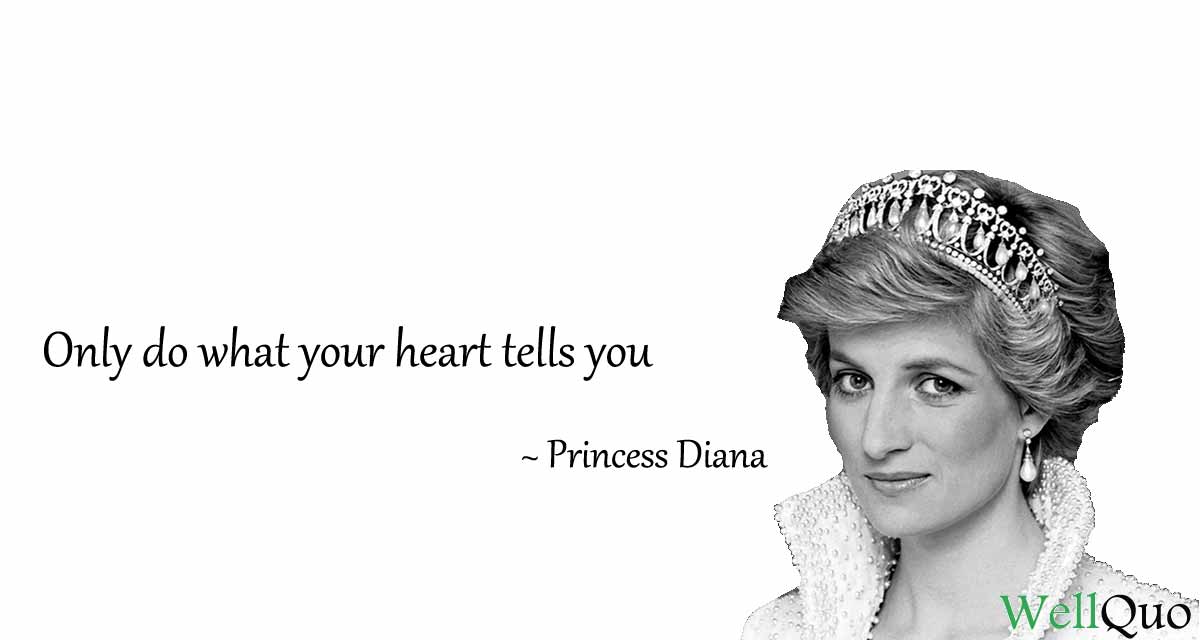 Princess-Diana-Only-do-what-your-heart-tells-you-Quotes