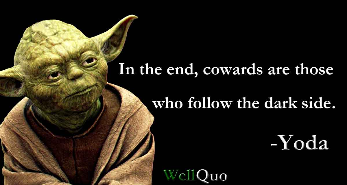 20+ Yoda Quotes of Knowledge and Courage - Well Quo