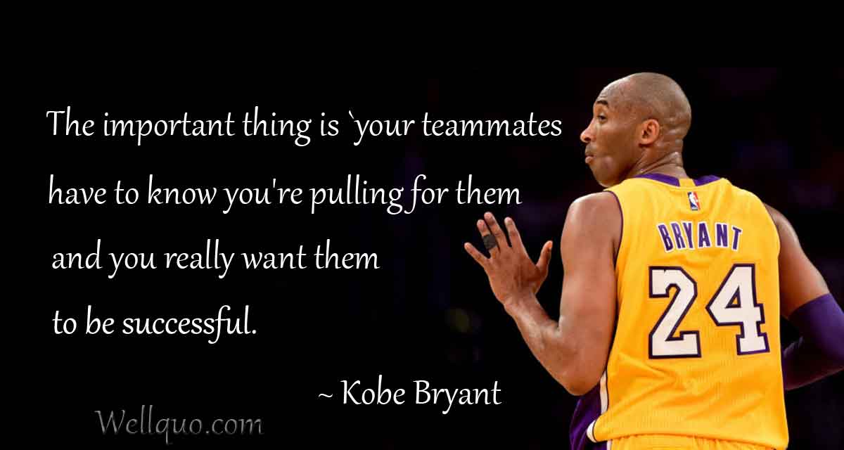 Kobe Bryant Quotes on Teammates