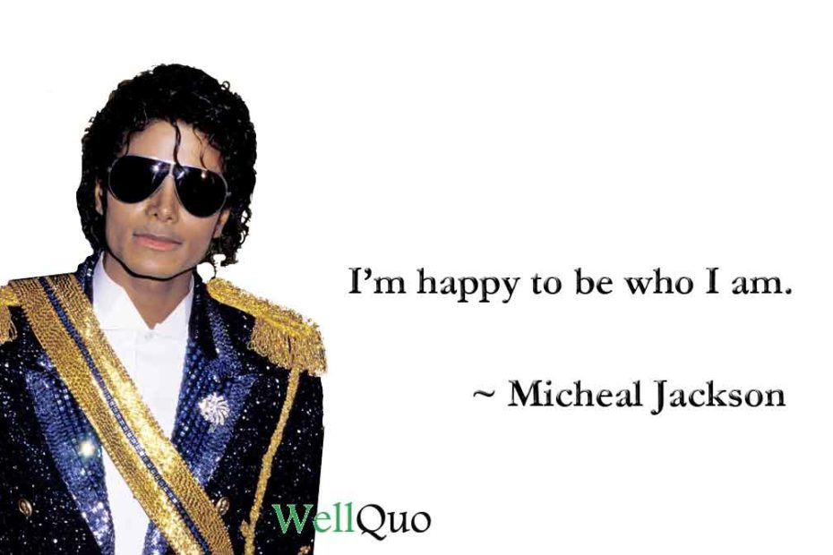 Micheal Jackson Quotes