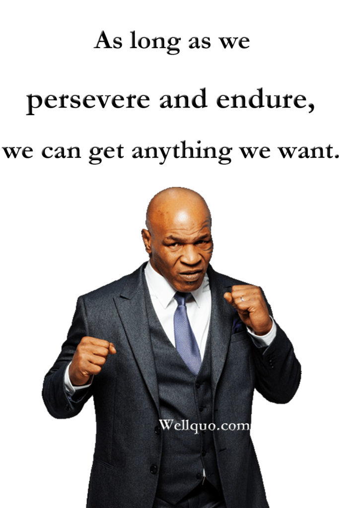 Mike Tyson Quotes To Wake The Champion In You - Well Quo