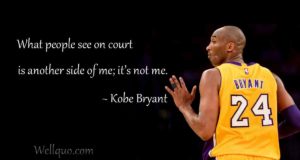 Kobe Bryant Quotes: Inspiring Wisdom And Winning Mentality - Well Quo