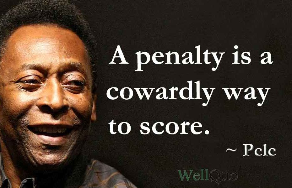 Pele Quotes