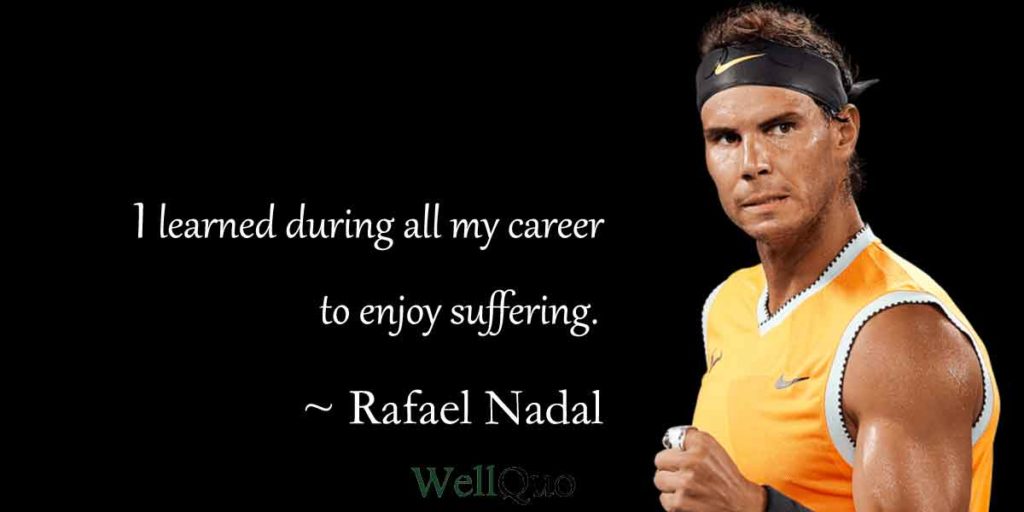 50 Best Rafael Nadal Quotes - Well Quo