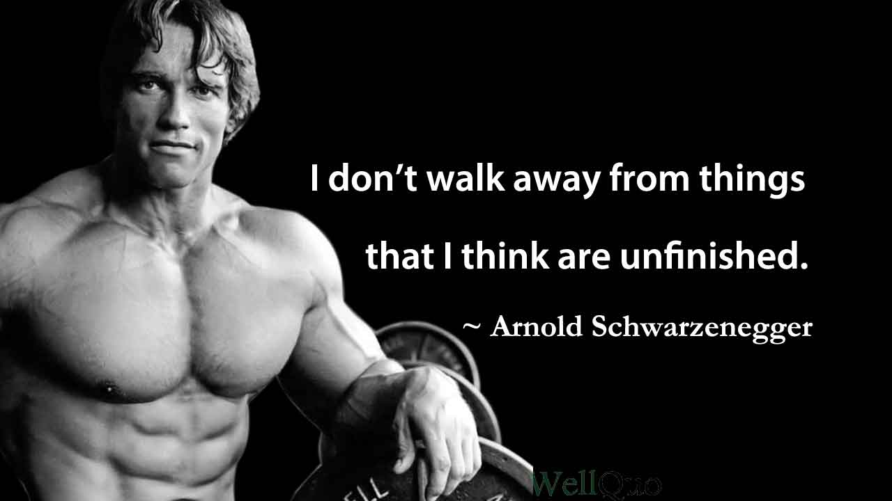 Inspirational Arnold Schwarzenegger Quotes To Remember - Well Quo