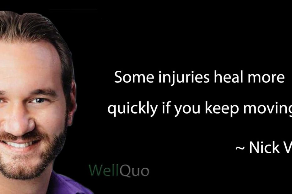 Nick Vujicic Quotes on Keep moving