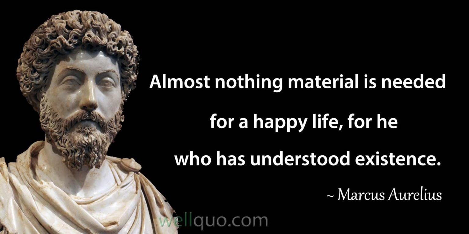 Marcus Aurelius Quotes on Life, Love and Death - Well Quo