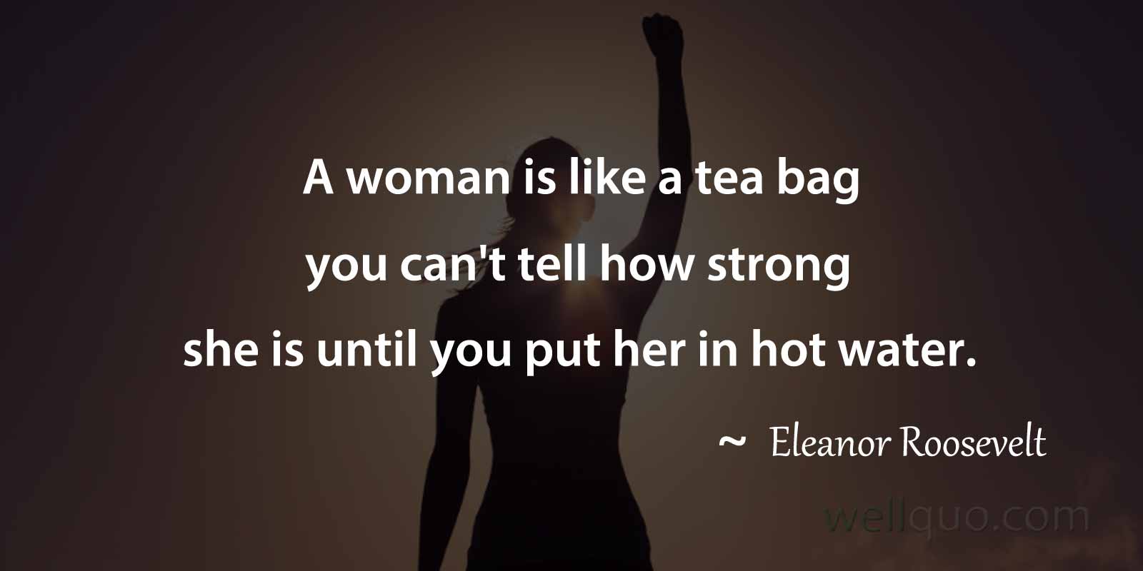 Strong Women Quotes For Every Women - Well Quo